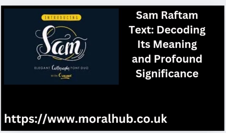 Sam Raftam Text